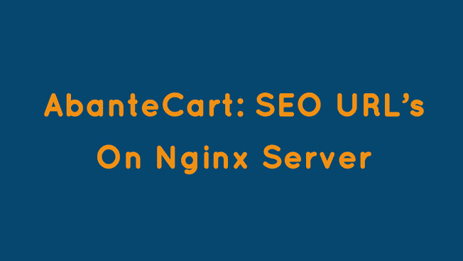 AbanteCart SEO URL’s On Nginx Server